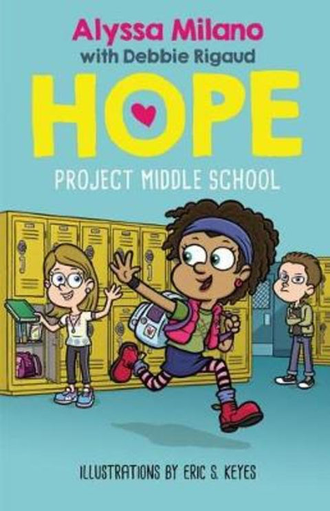 Project Middle School (Alyssa Milano's Hope Book #1) by Alyssa Milano - 9781338329407