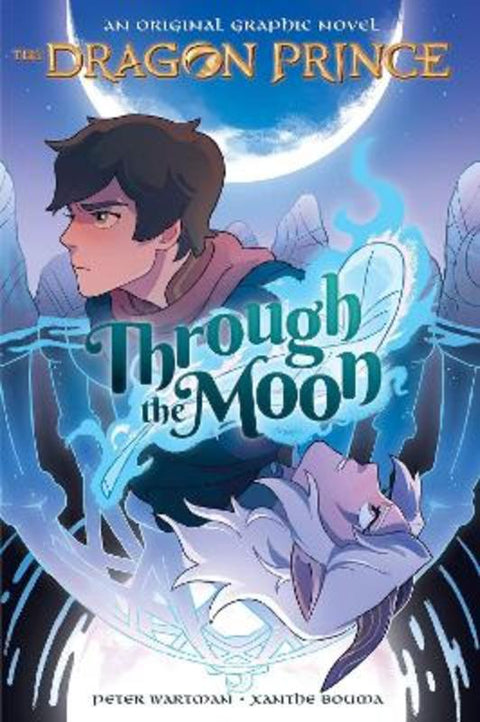 Through the Moon (The Dragon Prince Graphic Novel #1) by Peter Wartman - 9781338608816