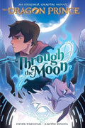 Through the Moon (The Dragon Prince Graphic Novel #1) by Peter Wartman - 9781338608816