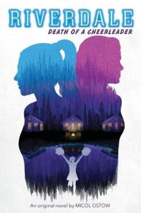 Death of a Cheerleader (Riverdale, Book 4) by Micol Ostow - 9781338614077