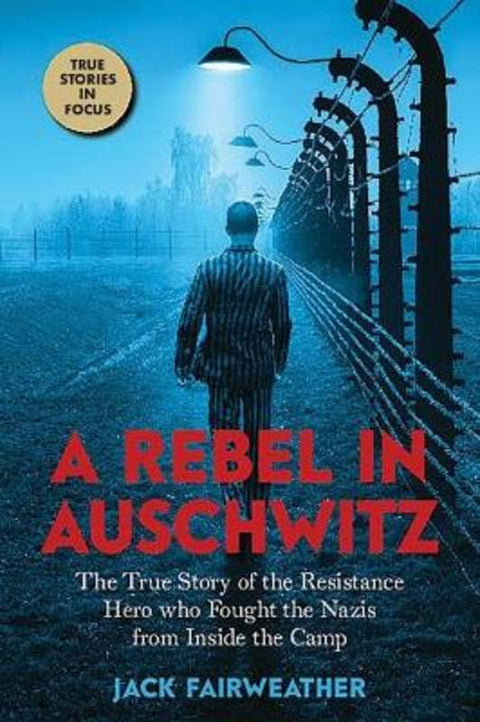 A Rebel in Auschwitz by FAIRWEATHER Jack - 9781338686937