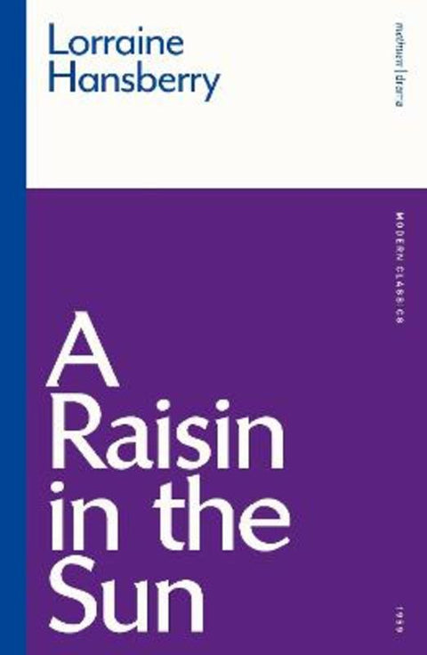 A Raisin in the Sun by Lorraine Hansberry - 9781350234314