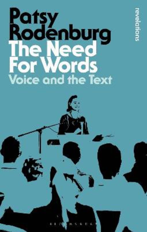 The Need for Words by Patsy Rodenburg (Guildhall School of Music and ...