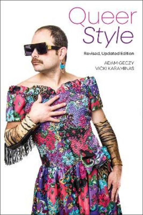 Queer Style by Adam Geczy (University of Sydney, Australia) - 9781350365926