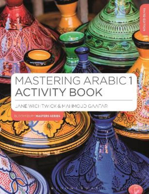 Mastering Arabic 1 Activity Book by Jane Wightwick (G-and-w Publishing, Haddenham) - 9781350370685