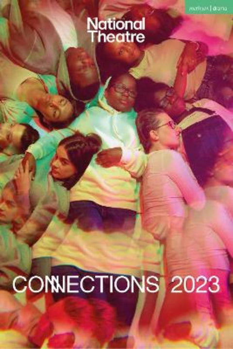 National Theatre Connections 2023 by Simon Longman - 9781350382695