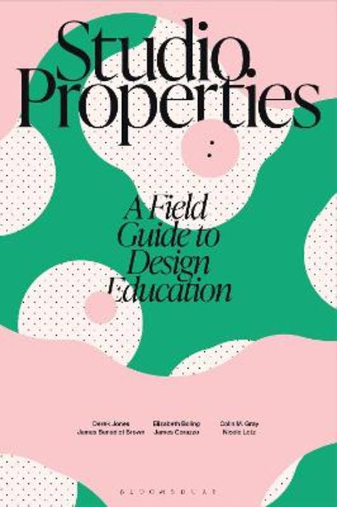 Studio Properties by Derek Jones (Open University, UK) - 9781350407503