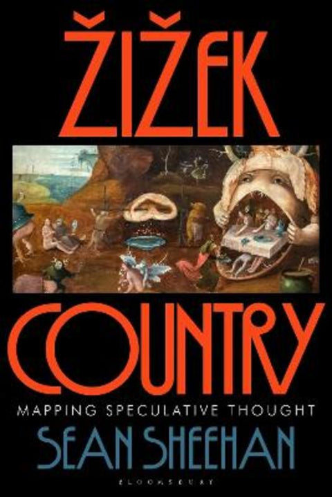 Zizek Country by Sean Sheehan (Independent Scholar, UK) - 9781350468986