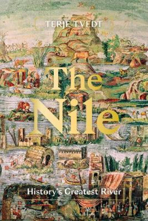 The Nile by Terje Tvedt (University of Bergen, Norway) - 9781350522237