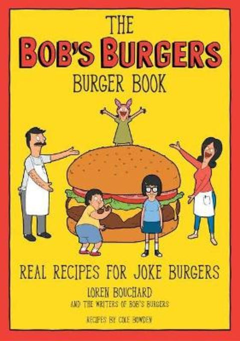 The Bob's Burgers Burger Book by Loren Bouchard - 9781368071062