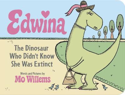 Edwina, The Dinosaur Who Didn't Know She Was Extinct (Board Book) by Mo Willems - 9781368116961