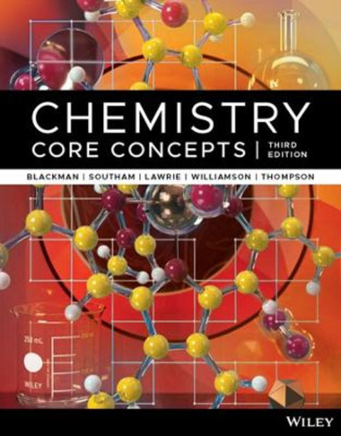 Chemistry: Core Concepts, 3rd Edition by Allan Blackman (University of Otago, New Zealand) - 9781394183869