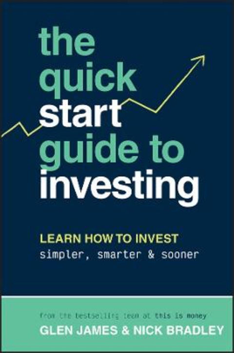 The Quick-Start Guide to Investing by Glen James - 9781394194636