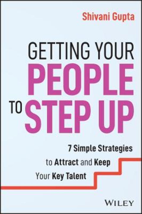 Getting Your People to Step Up by Shivani Gupta - 9781394248759