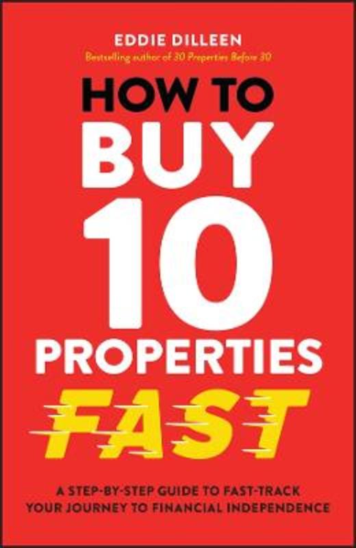 How to Buy 10 Properties Fast by Eddie Dilleen - 9781394255955
