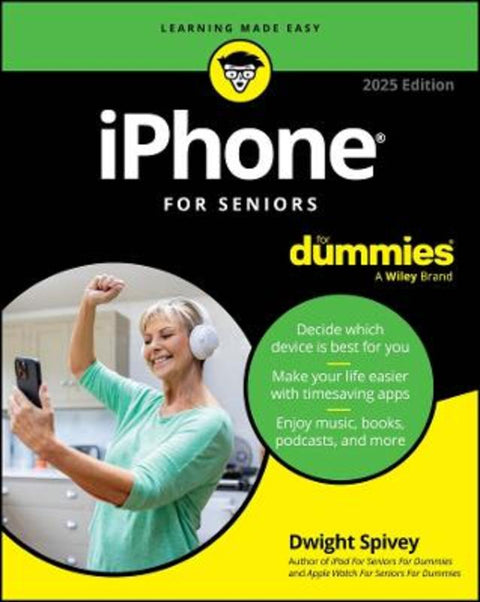 iPhone For Seniors For Dummies, 2025 Edition by Dwight Spivey - 9781394290246