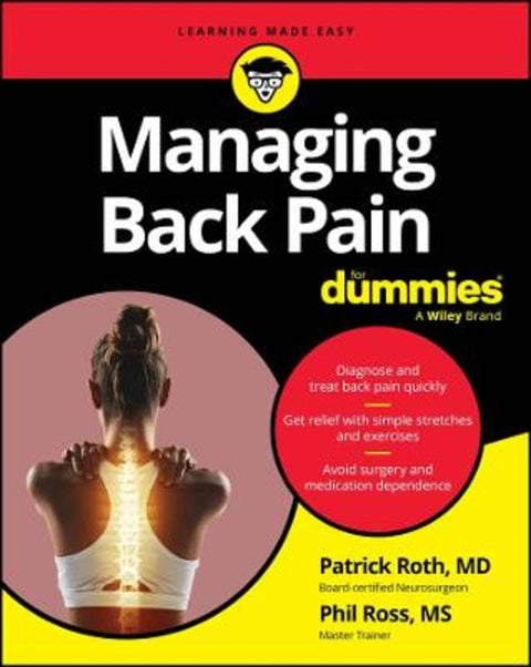 Managing Back Pain For Dummies by Pat Roth, MD - 9781394295289