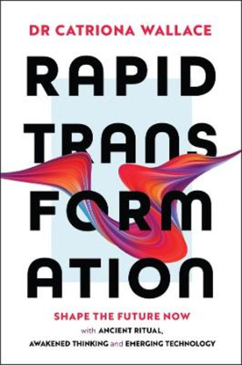 Rapid Transformation by Catriona Wallace - 9781394300198