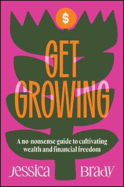 Get Growing by Jessica Brady - 9781394352661