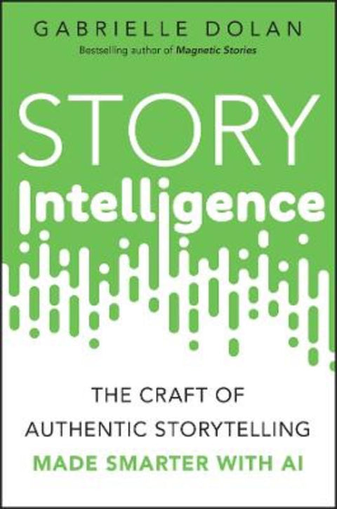 Story Intelligence by Gabrielle Dolan - 9781394360871