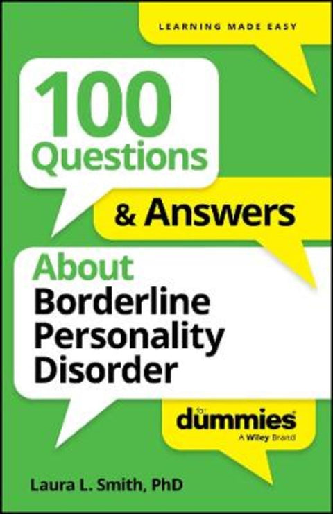 100 Questions & Answers About Borderline Personality Disorder For Dummies by Laura L. Smith (Presbyterian Medical Group) - 9781394368761