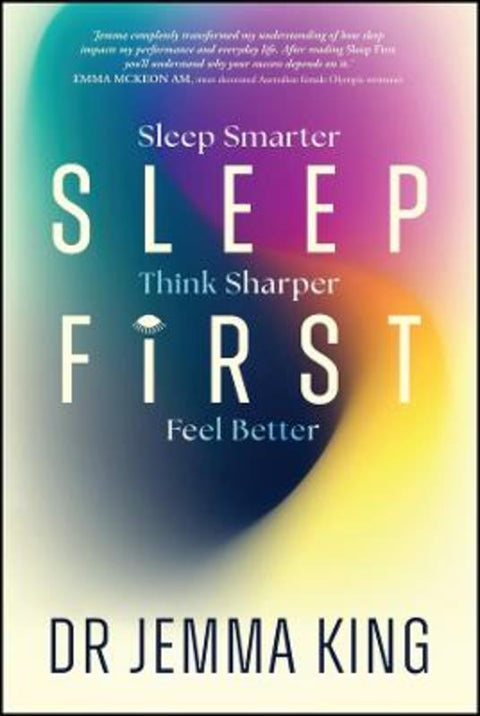 Sleep First by Jemma King (University of Queensland, Australia) - 9781394370443