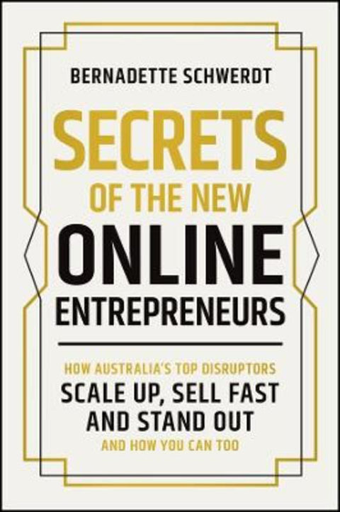 Secrets of the New Online Entrepreneurs by Bernadette Schwerdt - 9781394377121