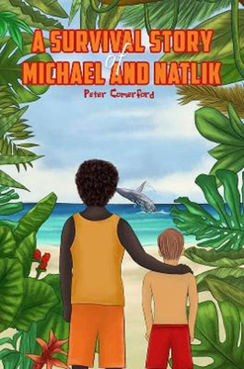 A Survival Story of Michael and Natlik by Peter Comerford - 9781398457645