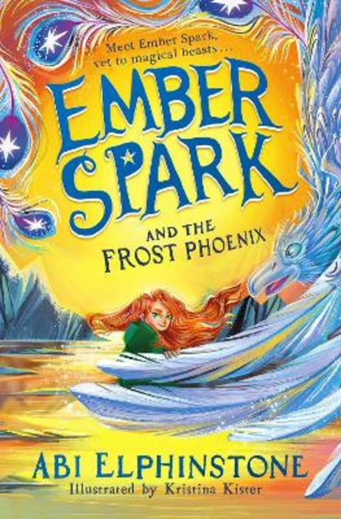 Ember Spark and the Frost Phoenix : Volume 2 by Abi Elphinstone - 9781398500723