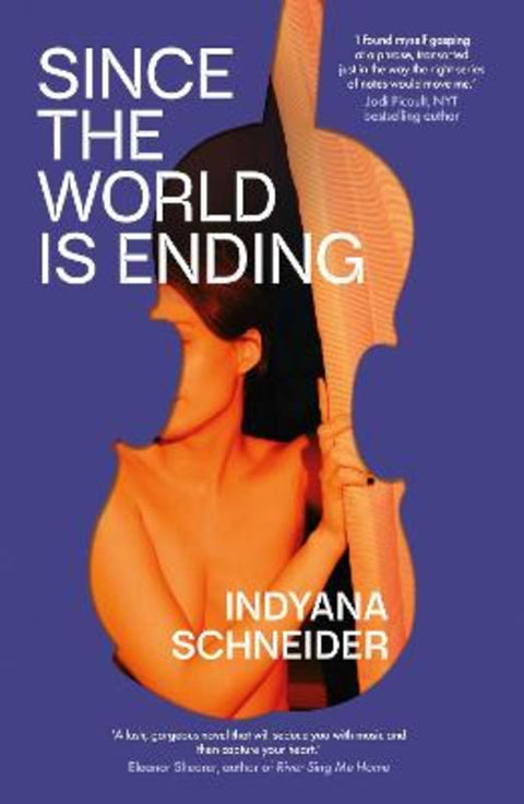 Since the World Is Ending by Indyana Schneider - 9781398501140