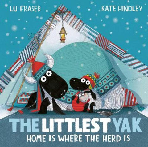 The Littlest Yak: Home Is Where the Herd Is by Lu Fraser - 9781398502444