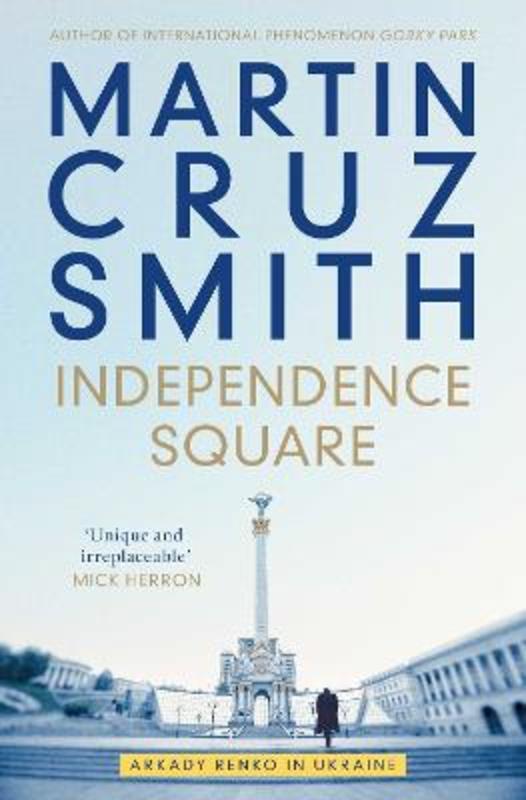 Independence Square by Martin Cruz Smith - 9781398510456