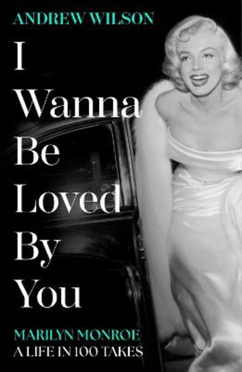 I Wanna Be Loved By You by Andrew Wilson - 9781398513440