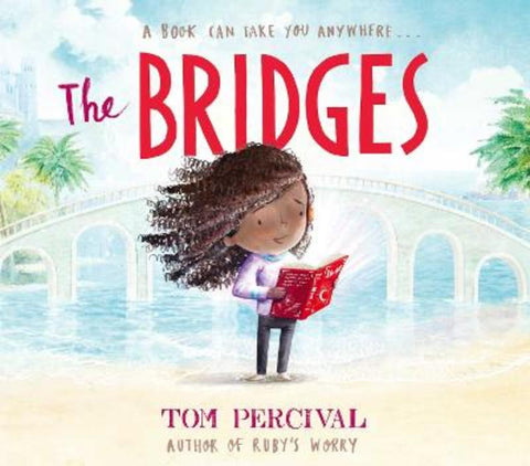 The Bridges by Tom Percival - 9781398515086
