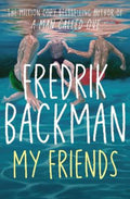 My Friends by Fredrik Backman - 9781398516403
