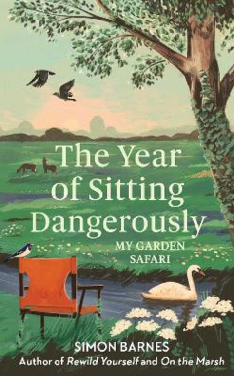The Year of Sitting Dangerously by Simon Barnes - 9781398518889