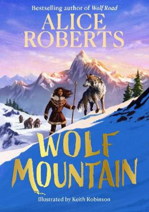 Wolf Mountain : Volume 2 by Alice Roberts - 9781398521377