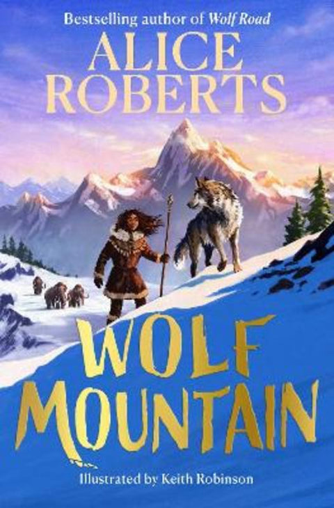 Wolf Mountain : Volume 2 by Alice Roberts - 9781398521407