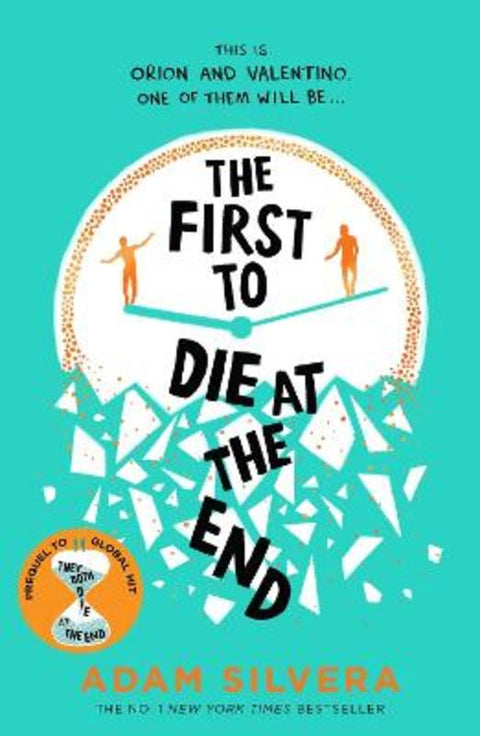 The First to Die at the End by Adam Silvera - 9781398521681