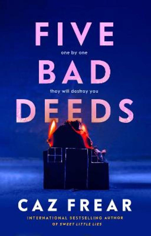 Five Bad Deeds by Caz Frear - 9781398524927
