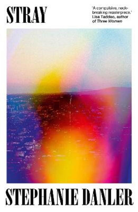 Stray by Stephanie Danler - 9781398527782