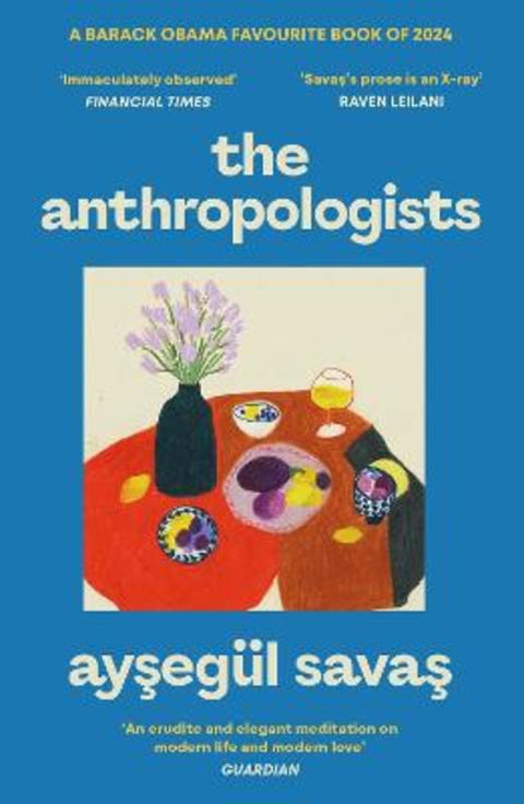 The Anthropologists by Aysegul Savas - 9781398529939
