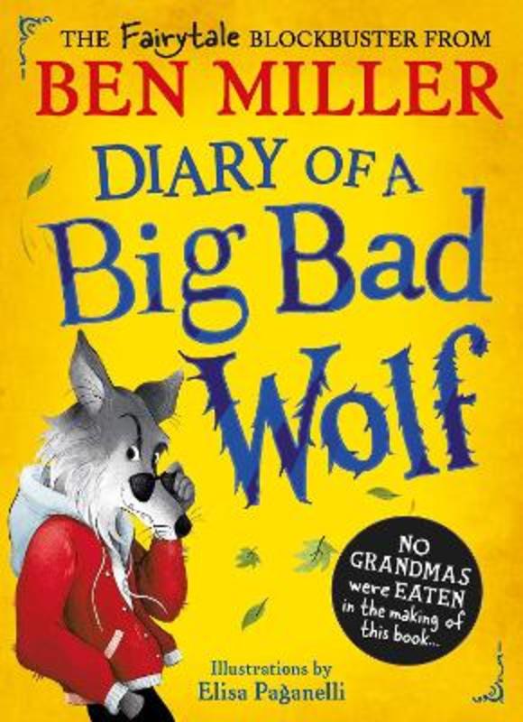 Diary of a Big Bad Wolf by Ben Miller - 9781398533813