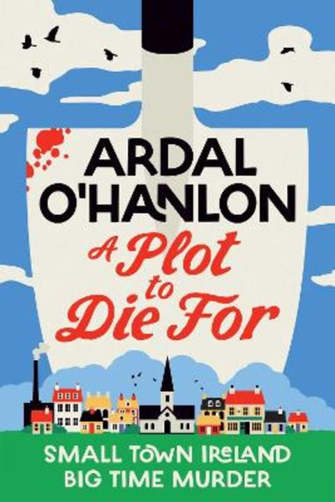 A Plot to Die For by Ardal O'Hanlon - 9781398539587