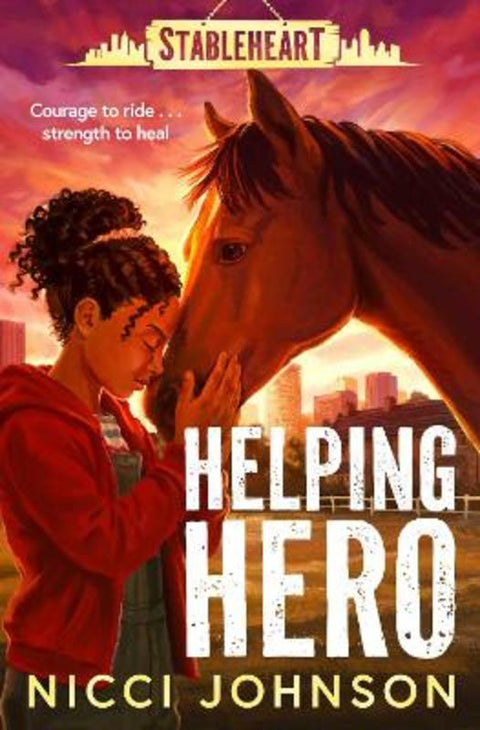 Stableheart: Helping Hero : Volume 1 by Nicci Johnson - 9781398540583