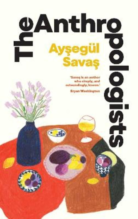 The Anthropologists by Aysegul Savas - 9781398540781