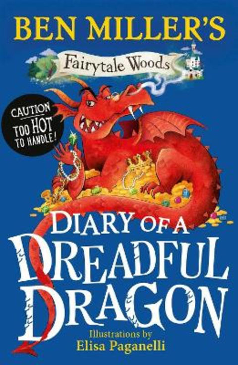 Diary of a Dreadful Dragon : Volume 4 by Ben Miller - 9781398541801
