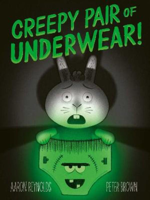 Creepy Pair of Underwear by Aaron Reynolds - 9781398542037