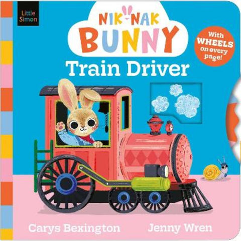 Nik-Nak Bunny: Train Driver : Volume 2 by Carys Bexington - 9781398542525