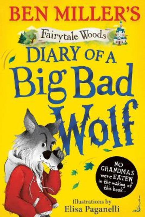 Diary of a Big Bad Wolf : Volume 1 by Ben Miller - 9781398543584